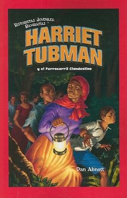Cover of Harriet Tubman Y El Ferrocarril Clandestino (Harriet Tubman and the Underground Railroad)