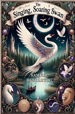 Book cover for The Singing, Soaring Swan