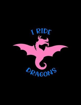 Book cover for I Ride Dragons