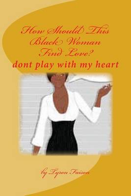 Book cover for How Should This Black Woman Find Love