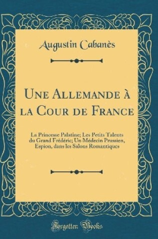 Cover of Une Allemande À La Cour de France