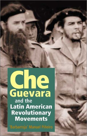 Book cover for Che Guevara and the Latin American Revolutionary Movements