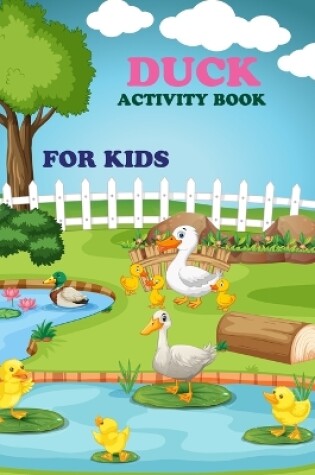 Cover of Duck Activity Book For Kids