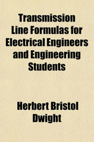 Cover of Transmission Line Formulas for Electrical Engineers and Engineering Students
