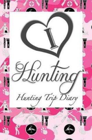 Cover of I Love Hunting