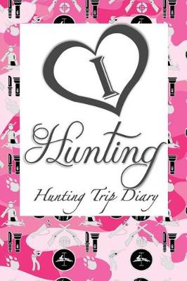 Book cover for I Love Hunting