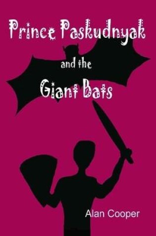 Cover of Prince Paskudnyak and the Giant Bats