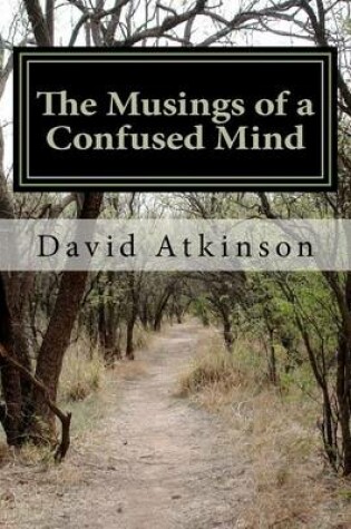 Cover of The Musings of a Confused Mind