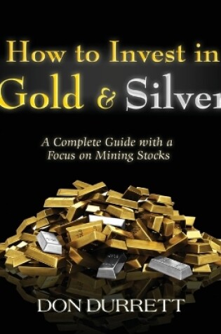 Cover of How to Invest in Gold and Silver