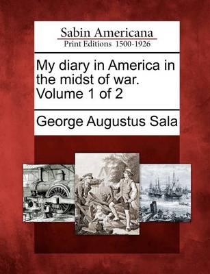 Book cover for My Diary in America in the Midst of War. Volume 1 of 2