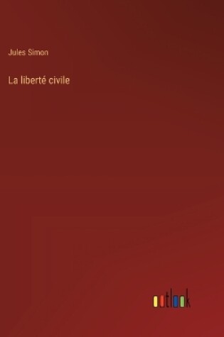 Cover of La liberté civile