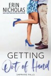 Book cover for Getting Out of Hand (Sapphire Falls)