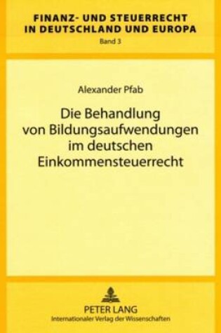 Cover of Die Behandlung Von Bildungsaufwendungen Im Deutschen Einkommensteuerrecht