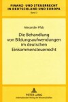 Book cover for Die Behandlung Von Bildungsaufwendungen Im Deutschen Einkommensteuerrecht