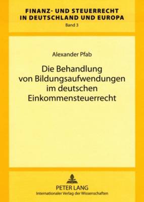 Cover of Die Behandlung Von Bildungsaufwendungen Im Deutschen Einkommensteuerrecht