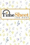 Book cover for Time Sheet Log Book