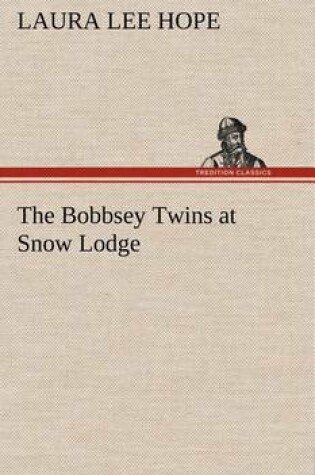 Cover of The Bobbsey Twins at Snow Lodge