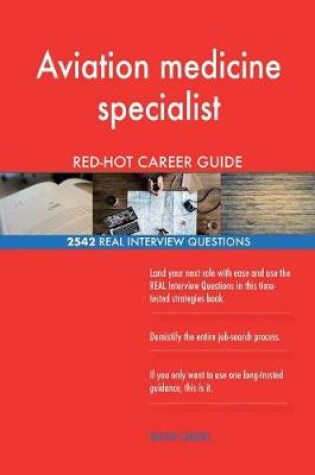 Cover of Aviation medicine specialist RED-HOT Career Guide; 2542 REAL Interview Questions