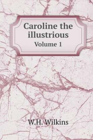 Cover of Caroline the illustrious Volume 1