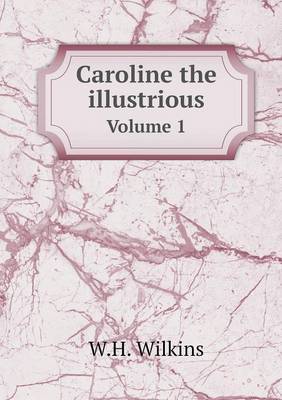 Book cover for Caroline the illustrious Volume 1