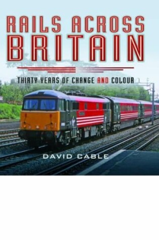 Cover of Rails Across Britain