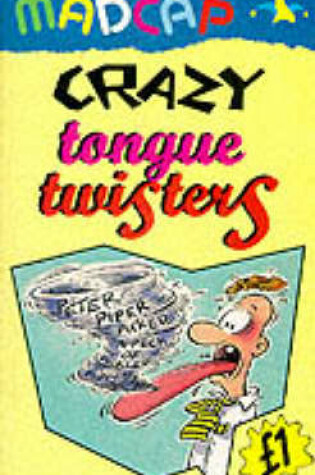 Cover of Crazy Tongue Twisters