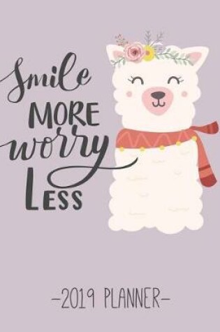 Cover of Smile More, Worry Less. 2019 Planner