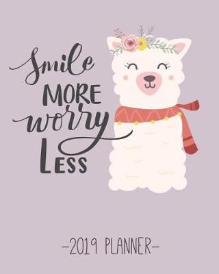 Book cover for Smile More, Worry Less. 2019 Planner