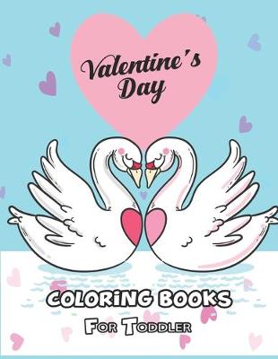 Book cover for Valentine's Day Coloring Book For Toddler.