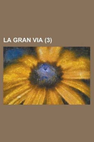 Cover of La Gran Via (3 )