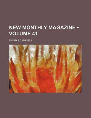 Book cover for New Monthly Magazine (Volume 41)