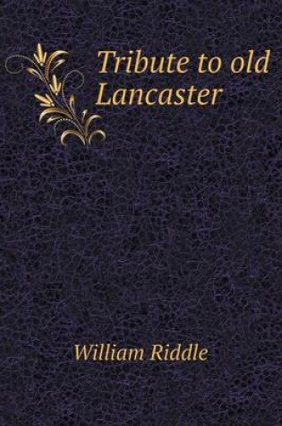 Cover of Tribute to old Lancaster