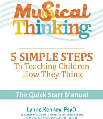 Cover of Musical Thinking?5 Simple Steps to Teaching Kids How They Think