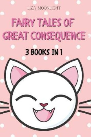 Cover of Fairy Tales of Great Consequence