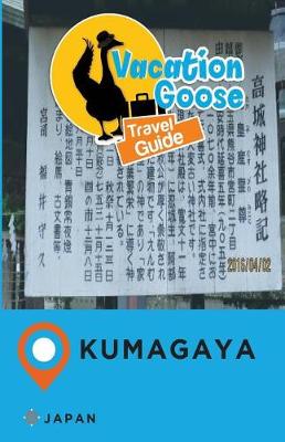 Book cover for Vacation Goose Travel Guide Kumagaya Japan