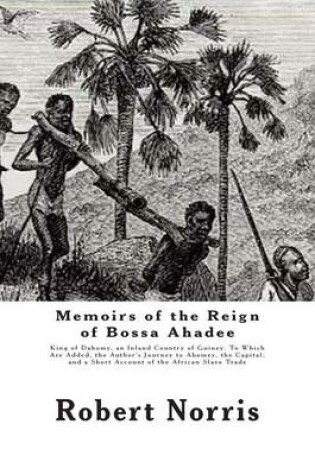 Cover of Memoirs of the Reign of Bossa Ahadee