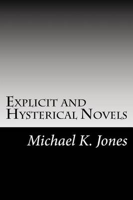 Book cover for Explicit and Hysterical Novels