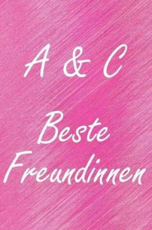 Cover of A & C. Beste Freundinnen