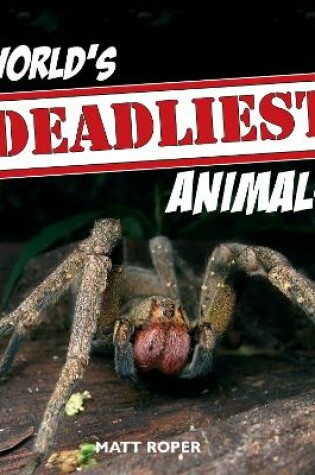 Cover of World's Deadliest Animals