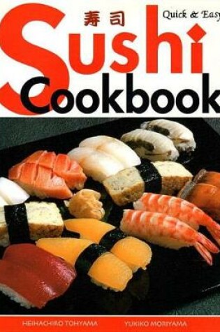 Cover of Quick & Easy Sushi Cookbook