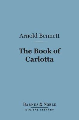 Cover of The Book of Carlotta (Barnes & Noble Digital Library)