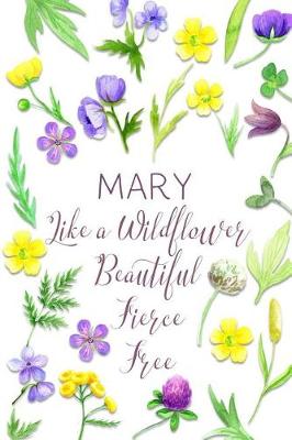 Book cover for Mary Like a Wildflower Beautiful Fierce Free