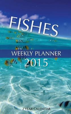 Book cover for Fishes Weekly Planner 2015