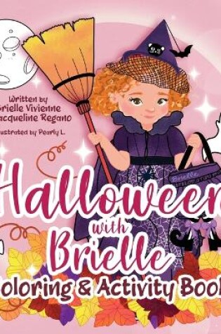 Cover of Halloween with Brielle Coloring & Activity Book