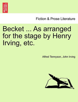 Book cover for Becket ... as Arranged for the Stage by Henry Irving, Etc.