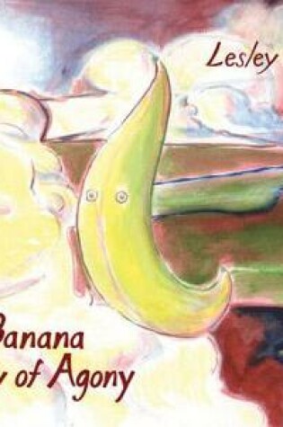 Cover of The Banana Story Of Agony