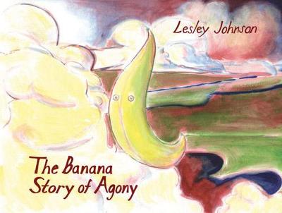 Book cover for The Banana Story Of Agony