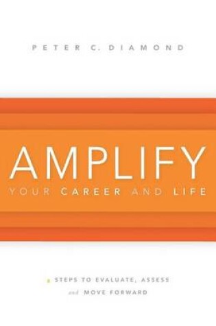 Cover of Amplify Your Career and Life