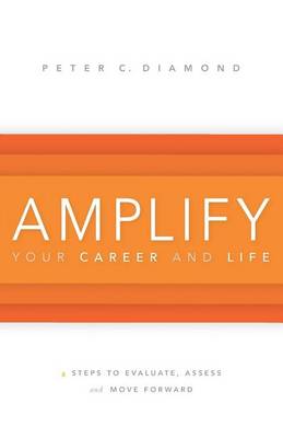 Book cover for Amplify Your Career and Life