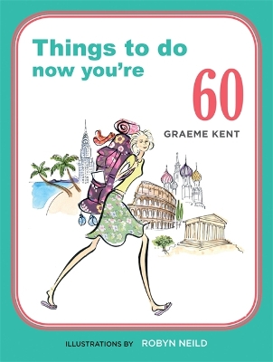 Book cover for Things to Do Now That You're 60